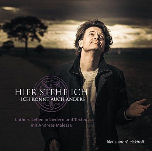 Klaus-André Eickhoff - Hier stehe ich - Ich könnt auch anders: Martin Luther - Preis vom 04.10.2026 03:51:26 h