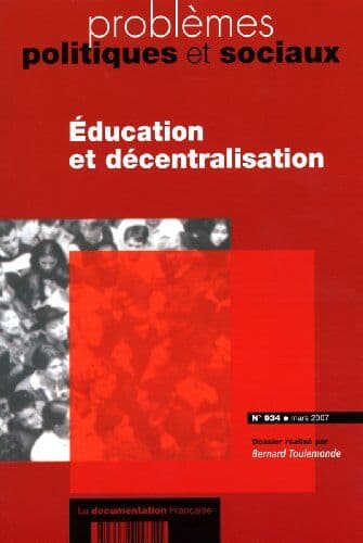Bernard Toulemonde - Education et décentralisation (Problèmes politiques et sociaux n.934 Mars 2007) - Preis vom 11.10.2026 03:10:56 h