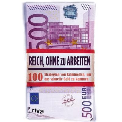 Reich, ohne zu arbeiten, Taschenbuch von Anonymus, Riva, 978-3-86883-415-4