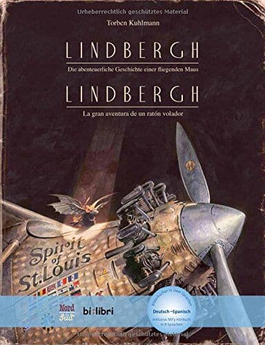 Torben Kuhlmann - Lindbergh: Die abenteuerliche Geschichte einer fliegenden Maus / Kinderbuch Deutsch-Spanisch mit MP3-Hörbuch zum Herunterladen - Preis vom 29.10.2026 00:02:44 h