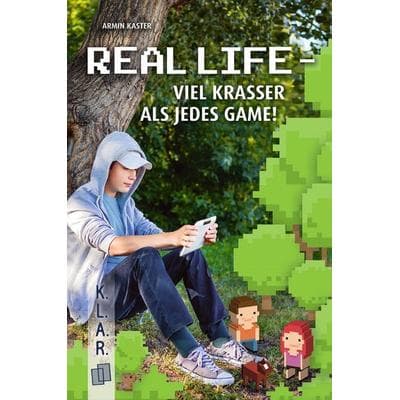 Real Life - viel krasser als jedes Game!, Taschenbuch von Armin Kaster, Verlag an der Ruhr