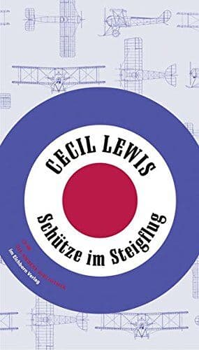 Cecil Lewis - Schütze im Steigflug (Die Andere Bibliothek) - Preis vom 09.10.2026 07:28:09 h