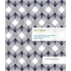 175 Years. From Zurich Silk Conditioning Institute to Testex AG (1846 - 2021), Fachbücher