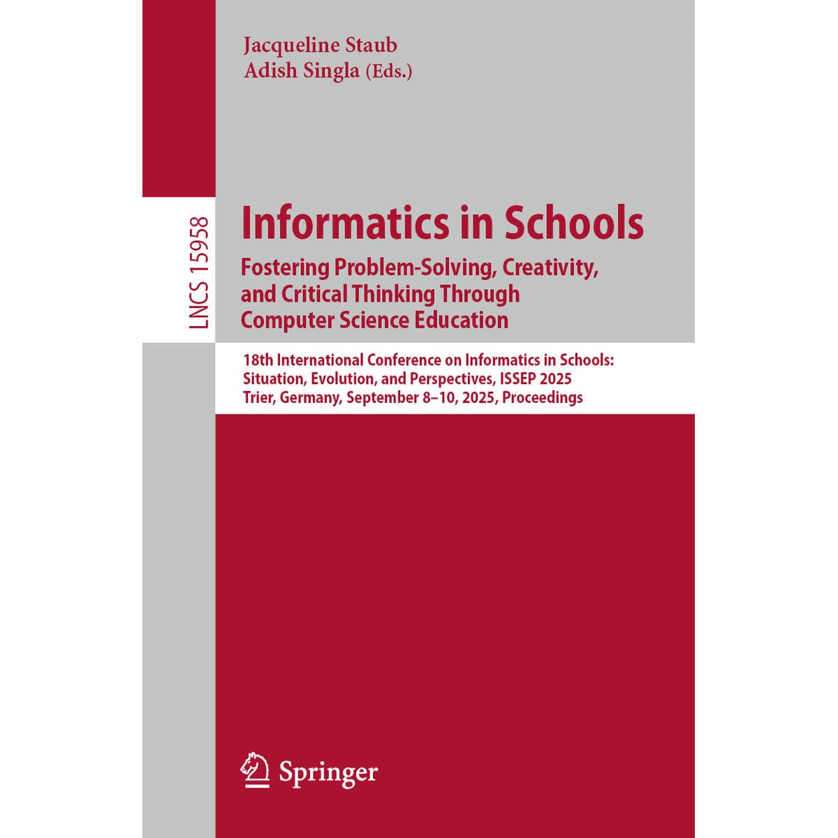 Informatics in Schools. Fostering Problem-Solving, Creativity, and Critical Thinking Through Computer Science Education