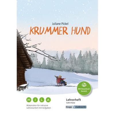 Krummer Hund – Juliane Pickel – Materialien für inklusive Lektürearbeit mit Aufgaben – Lehrerheft, Geheftet von Catrin Kunz, Krapp & Gutknecht Verlag,