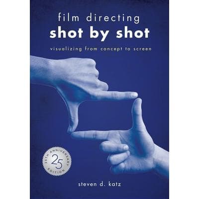 Film Directing: Shot by Shot, Taschenbuch von Steve D. Katz, Publishers Group Uk, 978-1-61593-297-9