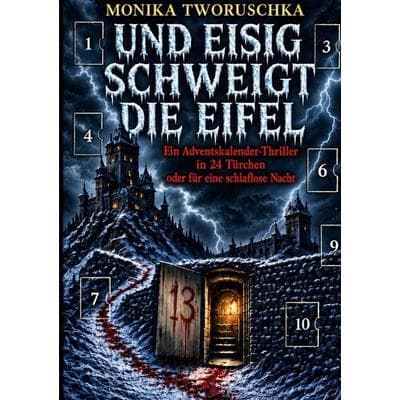 Und eisig schweigt die Eifel, Taschenbuch von Monika Tworuschka, BoD – Books on Demand, 978-3-696-39069-3