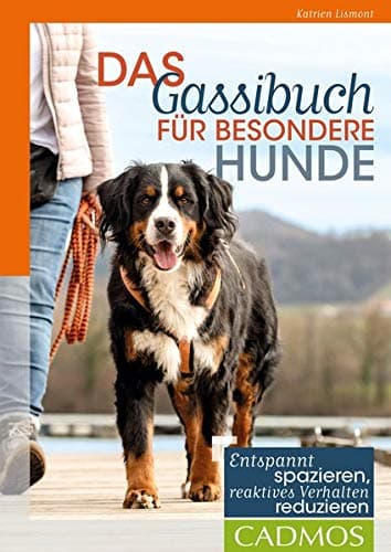Katrien Lismont - Das Gassibuch für besondere Hunde: Entspannt spazieren, reaktives Verhalten reduzieren - Preis vom 02.10.2026 23:42:20 h