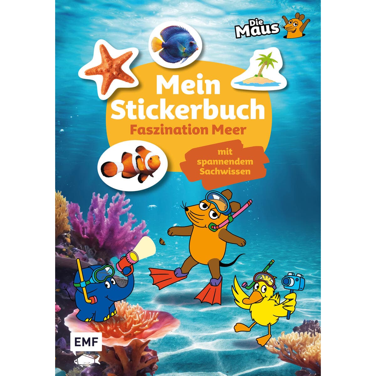 Die Sendung mit der Maus - Mein Stickerbuch mit spannendem Sachwissen: Faszination Meer