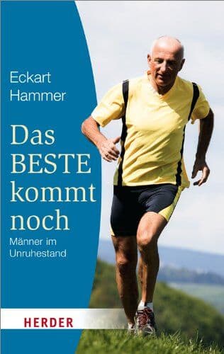 Eckart Hammer - Das Beste kommt noch - Männer im Unruhestand: Erfahrungen - Orientierungen - Tipps (HERDER spektrum) - Preis vom 17.10.2026 19:25:27 h
