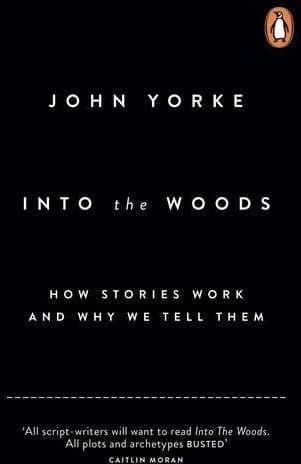 John Yorke - Into The Woods: How Stories Work and Why We Tell Them - Preis vom 25.10.2026 20:24:27 h