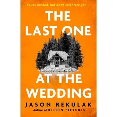 The Last One at the Wedding, Gebundene Ausgabe von Jason Rekulak, Little, Brown and Company, 978-1-4087-3321-9