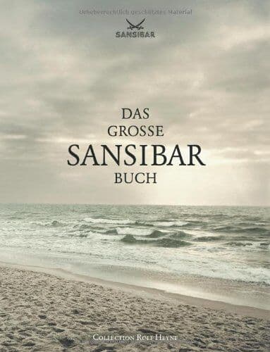 Inga Griese - Das große Sansibar-Buch. Die Geschichte der legendären Strandbar auf Sylt und alle Originalrezepte aus der Sansibar-Küche. Mit original Sansibar-Autoaufkleber - Preis vom 25.10.2026 20:24:27 h