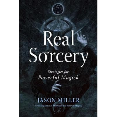 Real Sorcery, Taschenbuch von Jason Miller, HarperCollins, 978-1-57863-800-0