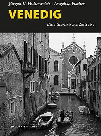Hultenreich, Jürgen K. - VENEDIG: Eine literarische Zeitreise - Preis vom 15.10.2026 23:06:25 h