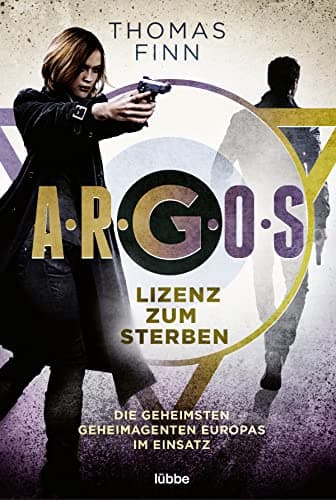 Thomas Finn - A.R.G.O.S. - Lizenz zum Sterben: Die geheimsten Geheimagenten Europas im Einsatz - Preis vom 17.10.2026 19:25:27 h
