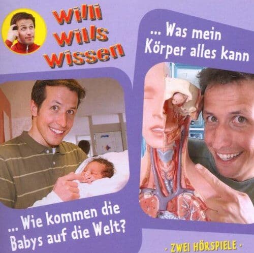 Willi Wills Wissen - Willi wills wissen 12. Wie kommen die Babys auf die Welt / Was mein Körper alles kann - Preis vom 11.10.2026 03:10:56 h