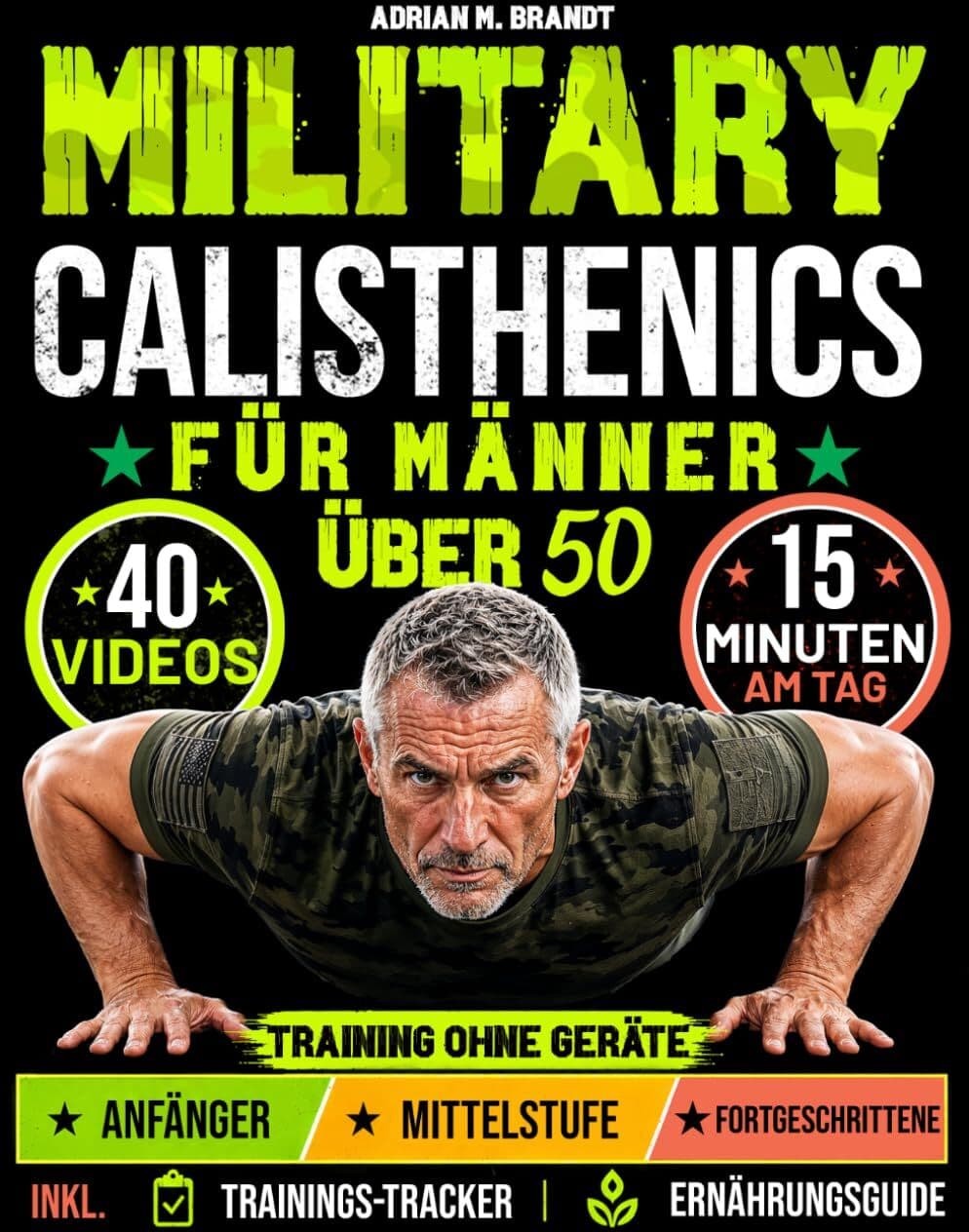 Lance Stonewick - Military Calisthenics für Männer über 50 - Nur 15 Minuten am Tag: Transformiere deinen Körper - stärker, fitter & beweglicher Training ohne Geräte, 28-Tage-Programm mit 3 Trainingsstufen & Videos - Preis vom 30.09.2026 22:30:23 h