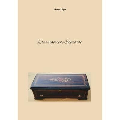 Die vergessene Spieldose, Taschenbuch von Herta Jäger, BoD – Books on Demand, 978-3-696-75938-4
