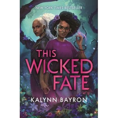 This Wicked Fate, Gebundene Ausgabe von Kalynn Bayron, Bloomsbury Academic, 978-1-5476-0920-8