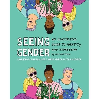 Seeing Gender, Taschenbuch von Iris Gottlieb, Abrams & Chronicle, 978-1-79721-197-8