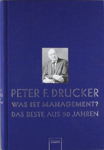 Drucker, Peter F. - Was ist Management: Das Beste aus 50 Jahren - Preis vom 06.10.2026 07:26:00 h