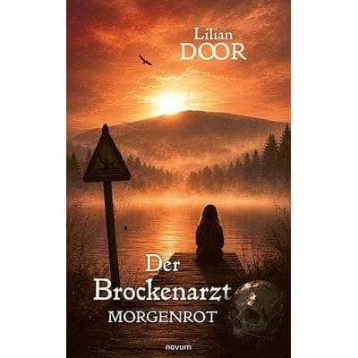 Der Brockenarzt, Gebundene Ausgabe von Lilian Door, Novum Verlag, 978-3-99185-312-1