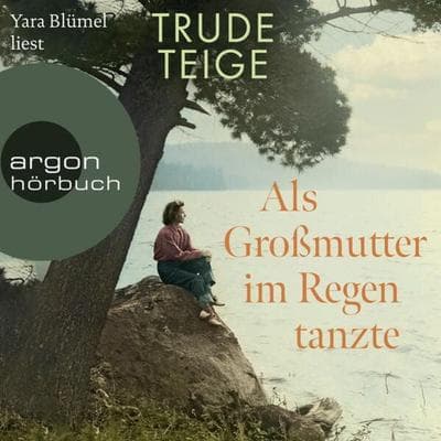 Als Großmutter im Regen tanzte - Trude Teige, Audio, 9783732407101