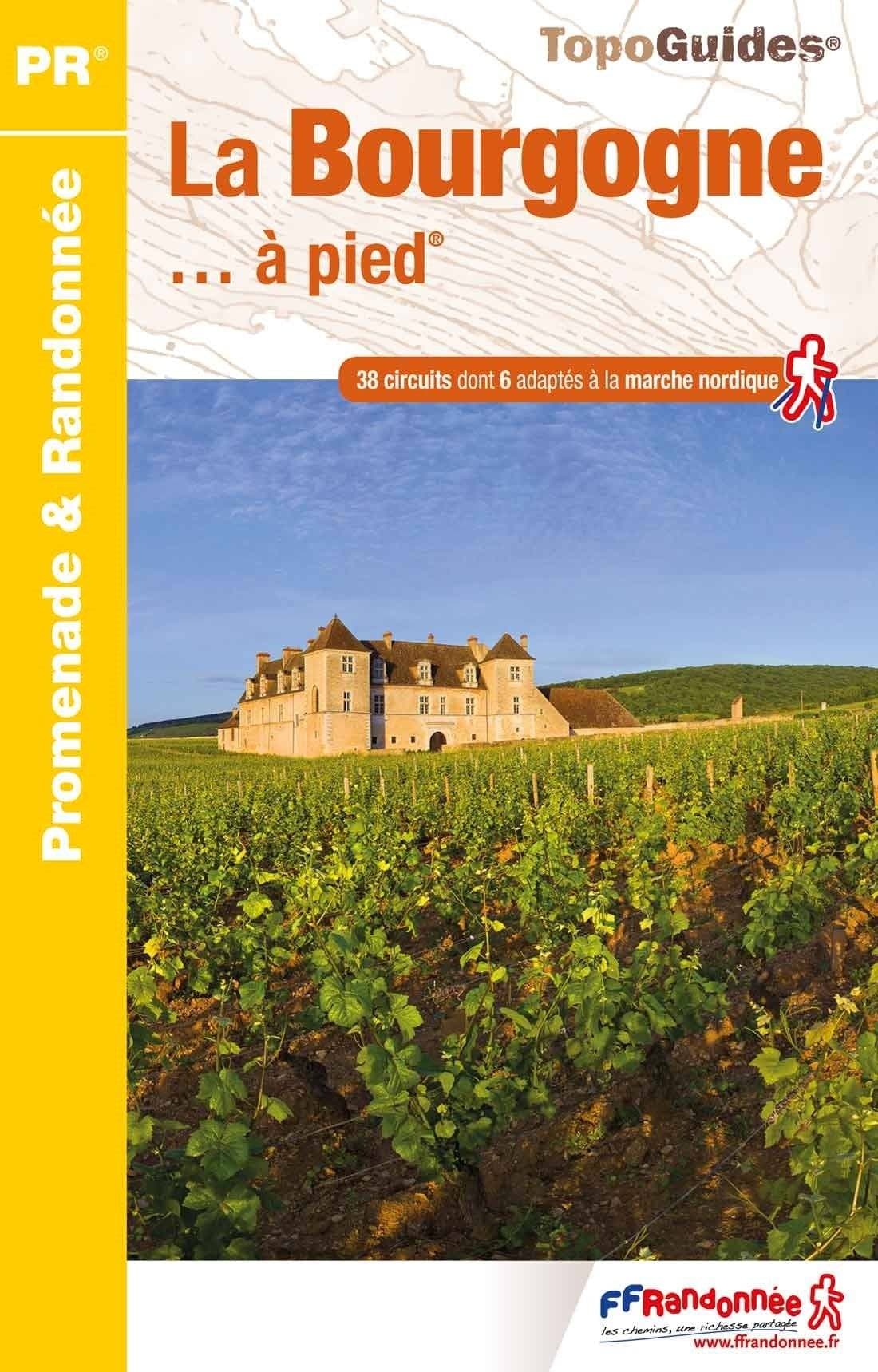 FFR - Fédération Française de Randonnée Topoguide de randonnée - La Bourgogne à pied   FFR