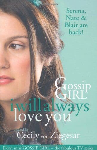 Ziegesar, Cecily von - Gossip Girl. I Will Always Love You - Preis vom 11.10.2026 15:43:13 h