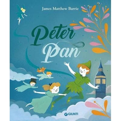 Peter Pan, Gebundene Ausgabe von James Matthew Barrie, Giunti Editore, 978-88-09-95095-5