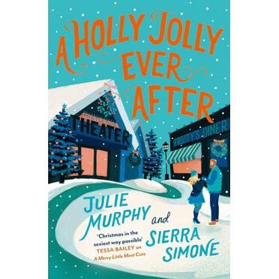 A Holly Jolly Ever After, Taschenbuch von Julie Murphy,Sierra Simone, HarperCollins
